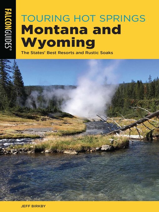 Title details for Touring Hot Springs Montana and Wyoming by Jeff Birkby - Available